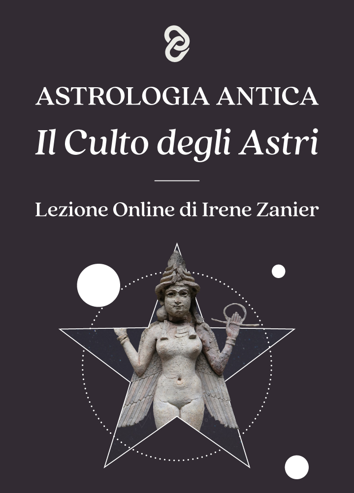 Copertina del corso di astrologia online Astrologia Antica. Il culto degli astri di Irene Zanier